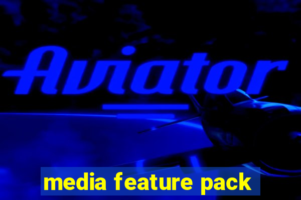 media feature pack